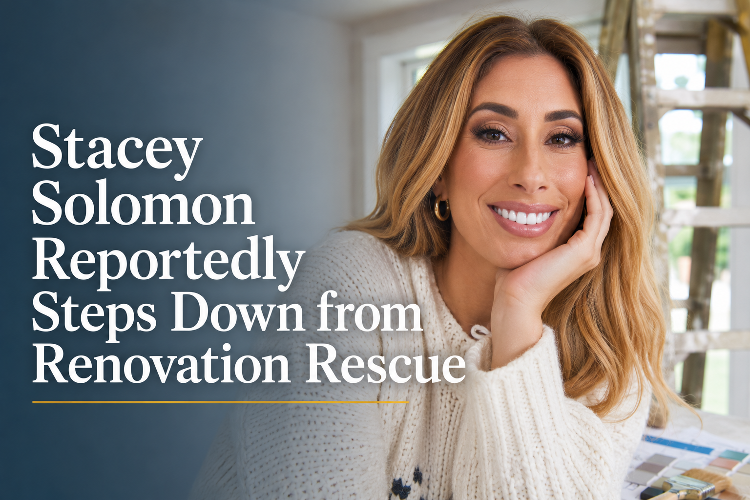 Stacey Solomon Reportedly Steps Down from Renovation Rescue